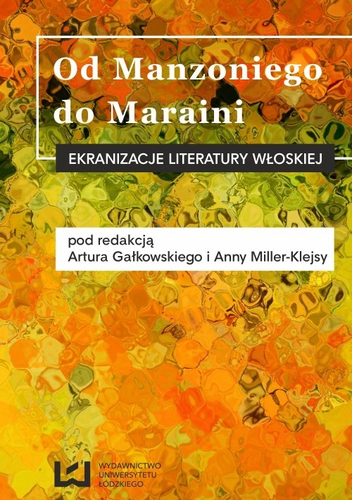 okładka Od Manzoniego do Maraini. Ekranizacje literatury włoskiej ebook | pdf | Opracowania Zbiorowe