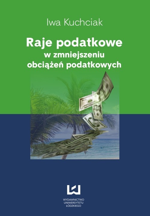 okładka Raje podatkowe w zmniejszeniu obciążeń podatkowych ebook | pdf | Iwa Kuchciak