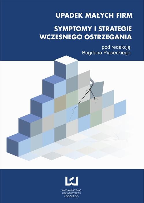 okładka Upadek małych firm. Symptomy i strategie wczesnego ostrzegania ebook | pdf | Bogdan Piasecki