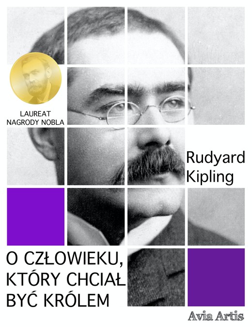 okładka O człowieku, który chciał być królem ebook | epub, mobi | Rudyard Kipling