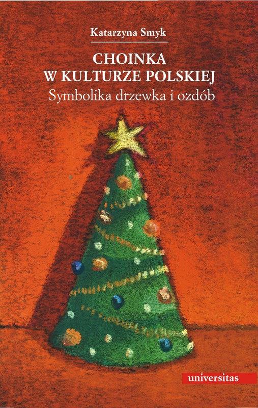 okładka Choinka w kulturze polskiej. Symbolika drzewka i ozdób ebook | pdf | Smyk Katarzyna