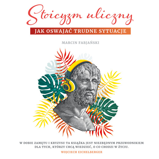 okładka Stoicyzm uliczny. Jak oswajać trudne sytuacje audiobook | MP3 | Marcin Fabjański