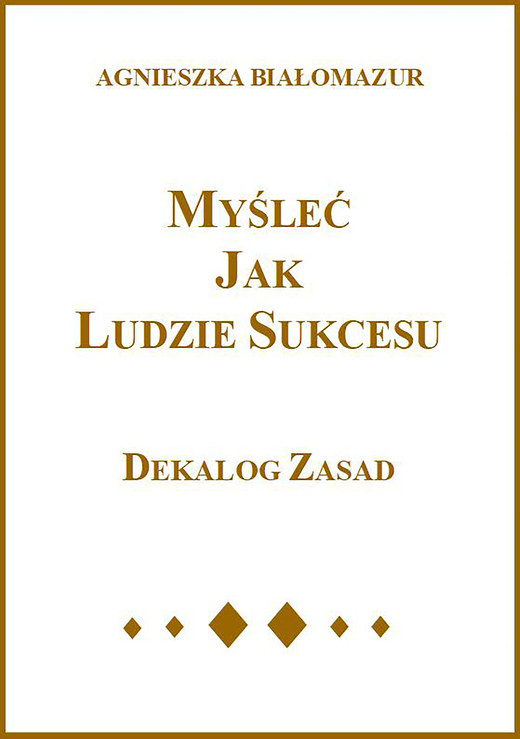 okładka Myśleć jak ludzie sukcesu ebook | epub, mobi | Agnieszka Białomazur