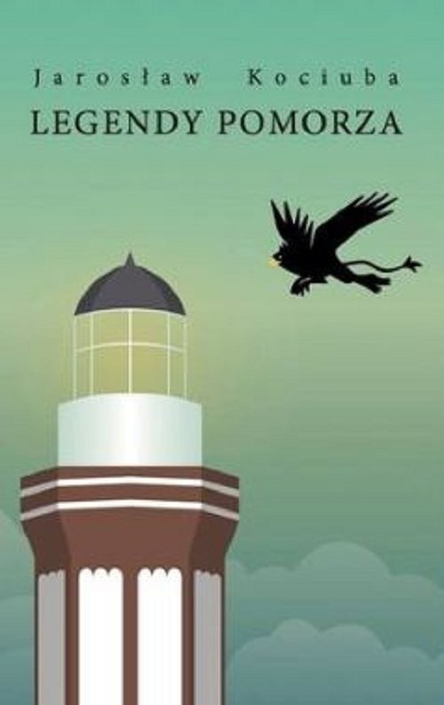 okładka Legendy Pomorza książka | Kociuba Jarosław