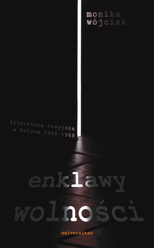 okładka Enklawy wolności. Literatura rosyjska w Polsce w latach 1956-1989 ebook | pdf | Monika Wójciak