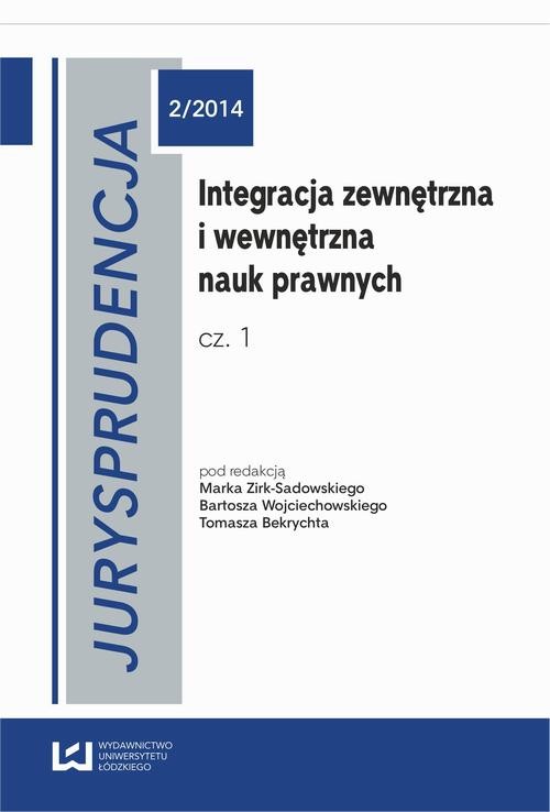 okładka Integracja zewnętrzna i wewnętrzna nauk prawnych. Cz. 1 ebook | pdf | Tomasz Bekrycht,, Bartosz Wojciechowski,
