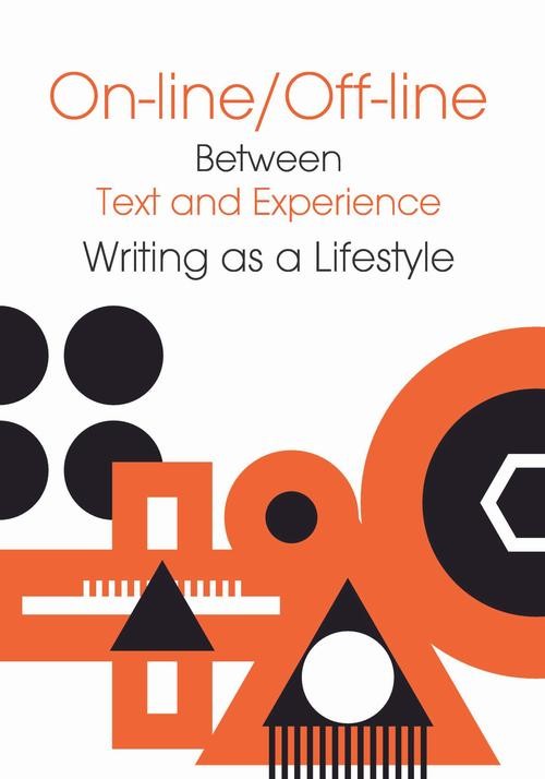okładka On-line/Off-line. Between Text and Experience Writting as a Lifestyle ebook | pdf | Opracowania Zbiorowe