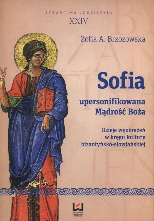 okładka Sofia - upersonifikowana Mądrość Boża ebook | pdf | Zofia A. Brzozowska, Brzozowska
