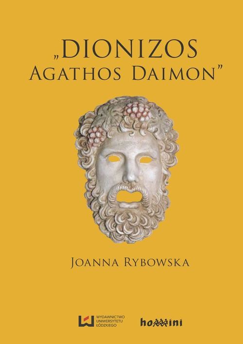 okładka Dionizos ‒ „Agathos Daimon” ebook | pdf | Joanna Rybowska