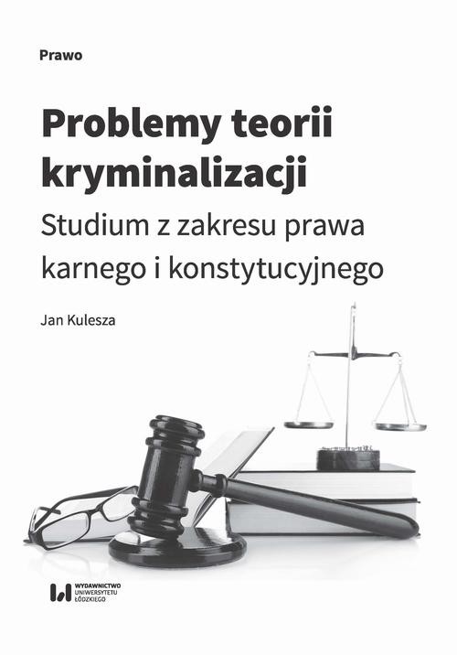 okładka Problemy teorii kryminalizacji ebook | pdf | Jan Kulesza