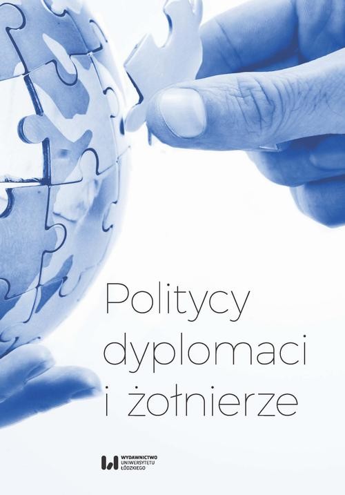 okładka Politycy, dyplomaci i żołnierze ebook | pdf | Opracowania Zbiorowe