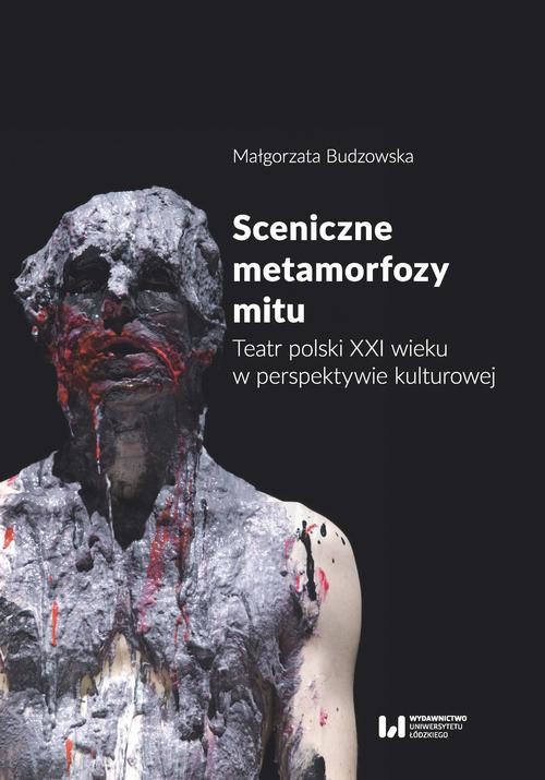 okładka Sceniczne metamorfozy mitu ebook | pdf | Małgorzata Budzowska