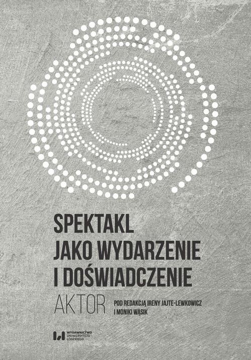 okładka Spektakl jako wydarzenie i doświadczenie ebook | pdf | Opracowania Zbiorowe
