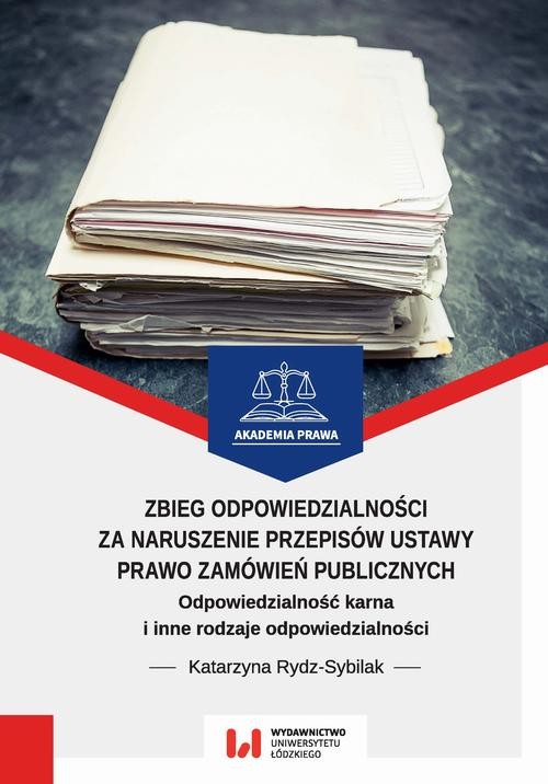 okładka Zbieg odpowiedzialności za naruszenie przepisów ustawy Prawo zamówień publicznych ebook | pdf | Katarzyna Rydz-Sybilak