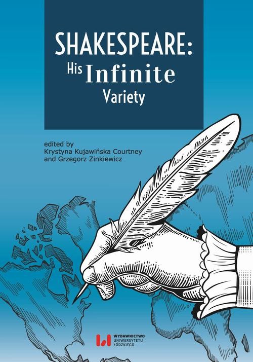 okładka Shakespeare: His Infinite Variety ebook | pdf | Krystyna Kujawińska-Courtney,, Grzegorz Zinkiewicz