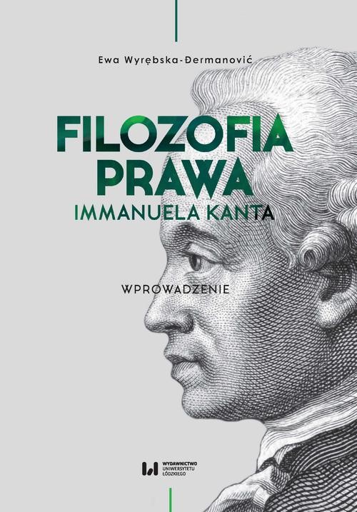 okładka Filozofia prawa Immanuela Kanta ebook | pdf | Ewa Wyrębska-Dermanović