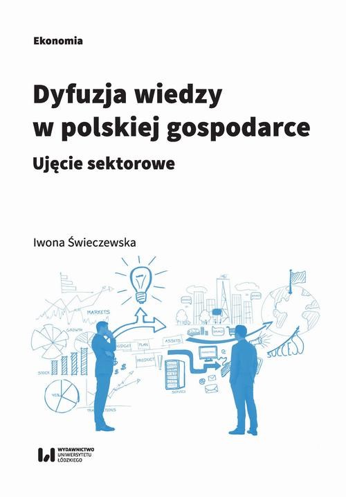 okładka Dyfuzja wiedzy w polskiej gospodarce ebook | pdf | Iwona Świeczewska