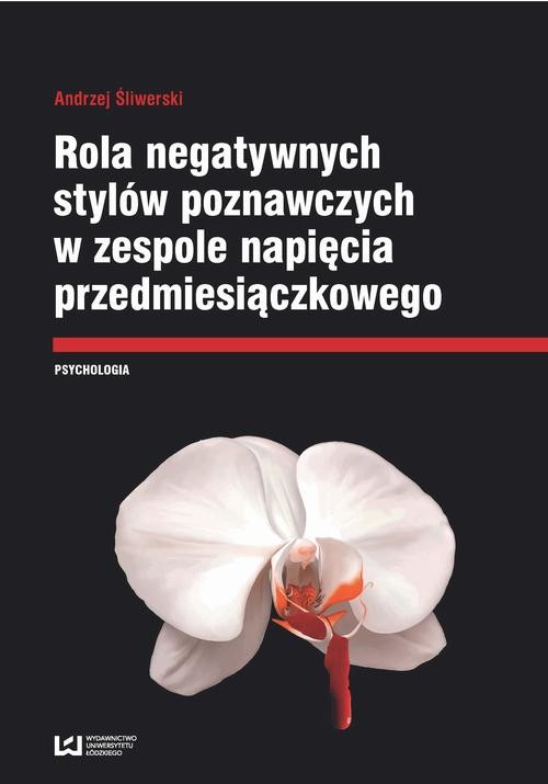 okładka Rola negatywnych stylów w zespole napięcia przedmiesiączkowego ebook | pdf | Andrzej Śliwerski