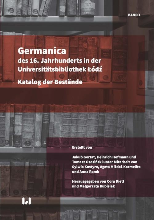 okładka Germanica des 16. Jahrhunderts in der Universitätsbibliothek Łódź ebook | pdf | Jakub Gortat,, Heinrich Hofmann,