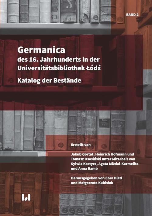 okładka Germanica des 16. Jahrhunderts in der Universitätsbibliothek Łódź ebook | pdf | Jakub Gortat,, Heinrich Hofmann,