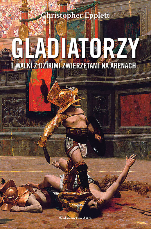 okładka Gladiatorzy i walki z dzikimi zwierzętami na arenach ebook | epub, mobi | Christopher Epplett