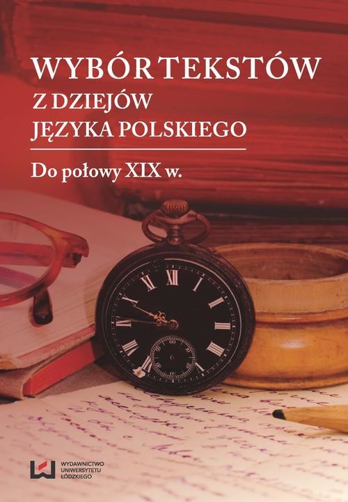 okładka Wybór tekstów z dziejów języka polskiego ebook | pdf | Opracowania Zbiorowe