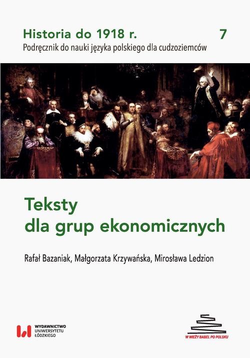 okładka Historia do 1918 r. Teksty dla grup ekonomicznych ebook | pdf | Rafał Bazaniak, Małgorzata Krzywańska,