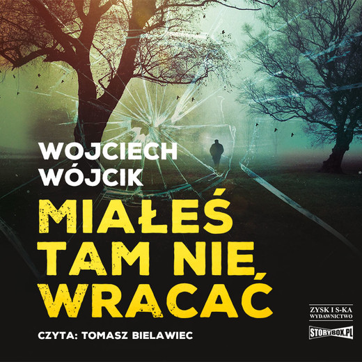 okładka Miałeś tam nie wracać audiobook | MP3 | Wojciech Wójcik