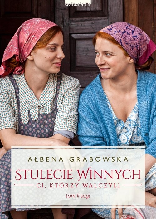 okładka Stulecie Winnych Tom 2 (wydanie serialowe) książka | Ałbena Grabowska