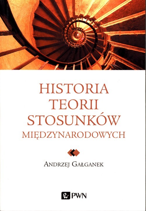 okładka Historia teorii stosunków międzynarodowych książka | Andrzej Gałganek