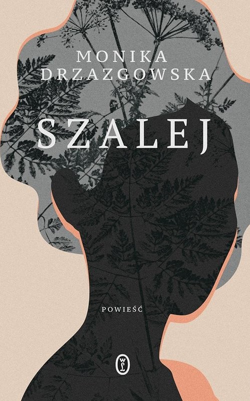 okładka Szalej książka | Monika Drzazgowska