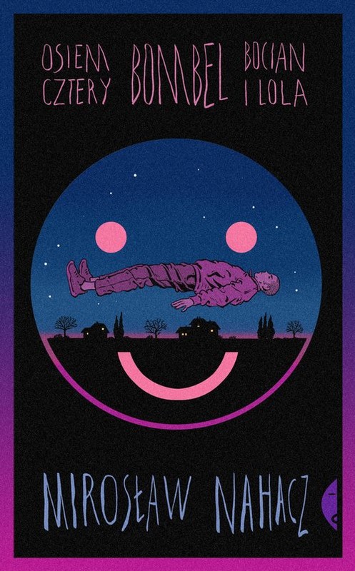 okładka Osiem cztery Bombel Bocian i Lola książka | Mirosław Nahacz