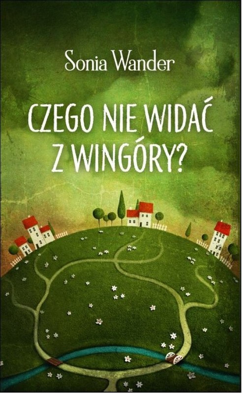 okładka Czego nie widać z Wingóry? książka | Wander Sonia