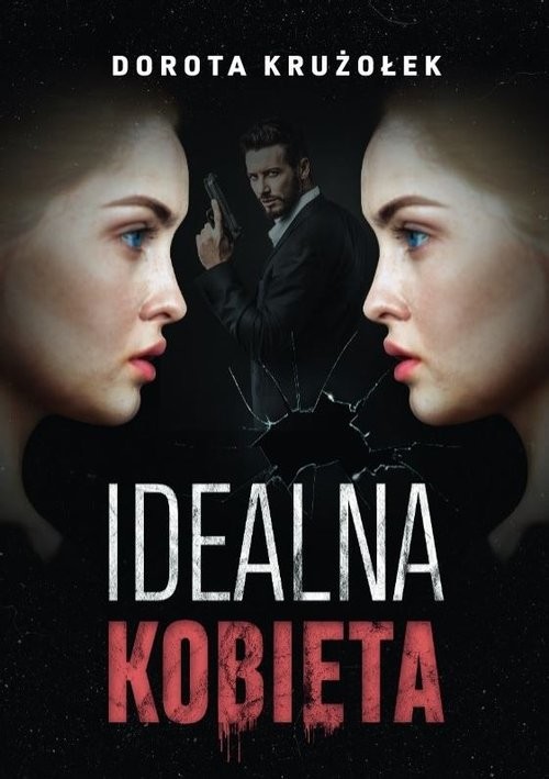 okładka Idealna kobieta książka | Krużołek Dorota