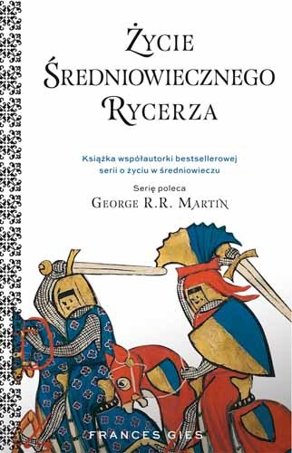 okładka Życie średniowiecznego rycerza książka | Frances Gies