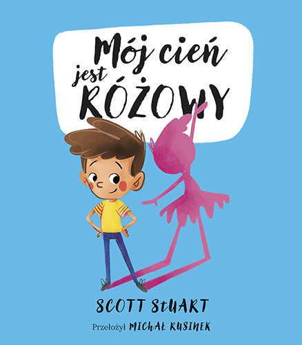 okładka Mój cień jest różowy książka | Scott Stuart