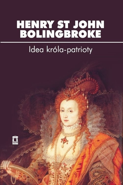 okładka Idea króla-patrioty książka | Henry St John Bolingbroke