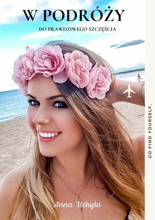 okładka W podróży do prawdziwego szczęścia ebook | pdf | Anna Uchyła