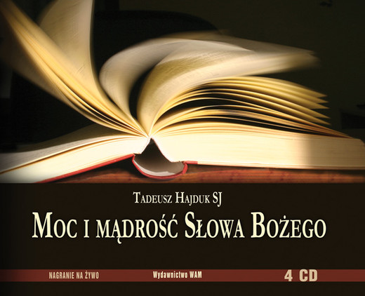 okładka Moc i mądrość Słowa Bożego audiobook | MP3 | Tadeusz Hajduk SJ