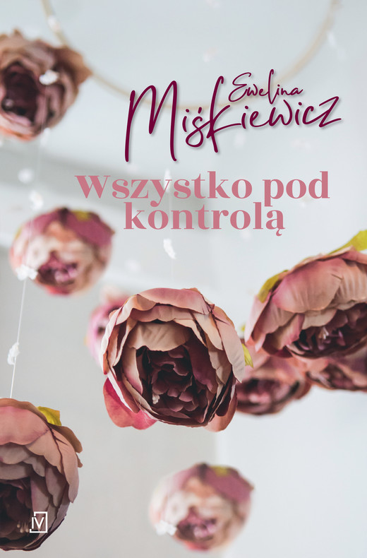 okładka Wszystko pod kontrolą ebook | epub, mobi | Ewelina Miśkiewicz