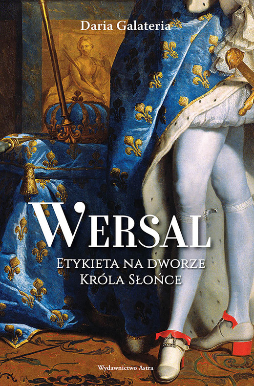 okładka Wersal. Etykieta na dworze Króla Słońce ebook | epub, mobi | Galateria Daria
