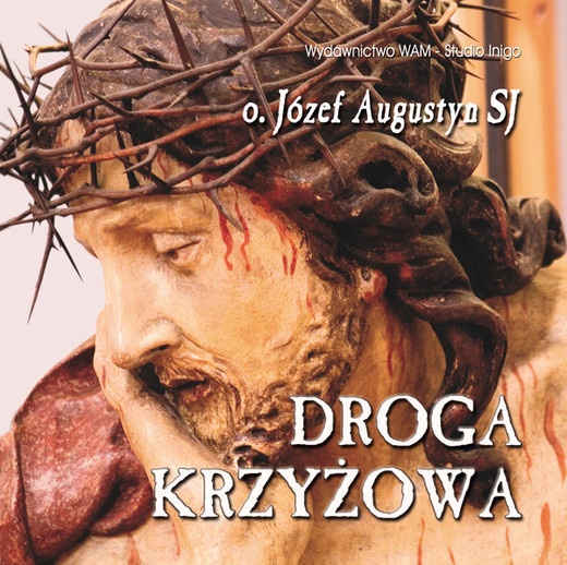 okładka Droga Krzyżowa audiobook | MP3 | Józef Augustyn SJ
