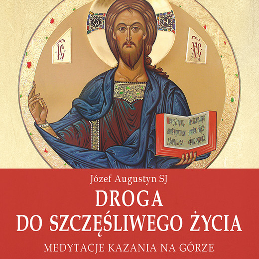 okładka Droga do szczęśliwego życia audiobook | MP3 | Józef Augustyn SJ