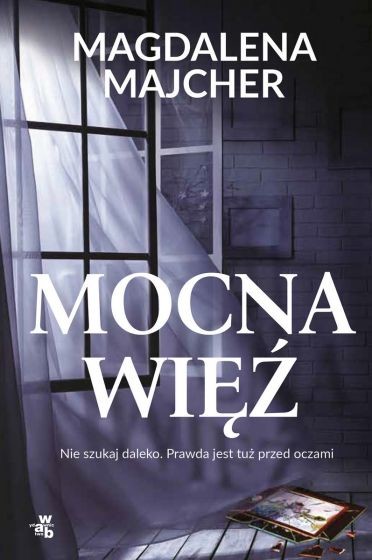 okładka Mocna więź książka | Magdalena Majcher