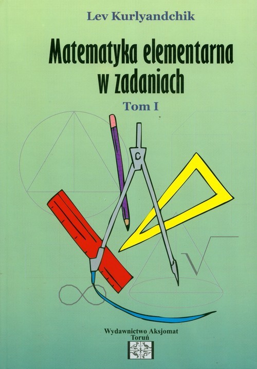 okładka Zbiór zadań z matematyki elementarnej Tom 1 książka | Kurlyandchik Lev