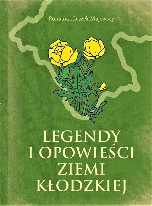 okładka Legendy i opowieści Ziemi Kłodzkiej książka | Romana Majewska, Leszek Majewski