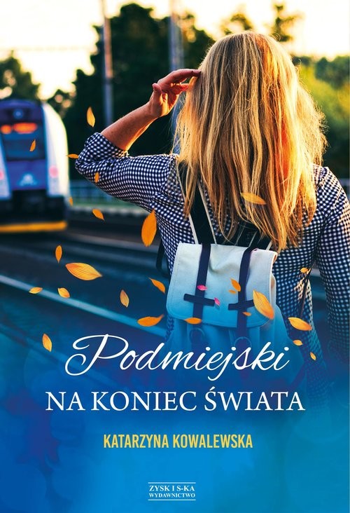 okładka Podmiejski na koniec świata książka | Katarzyna Kowalewska