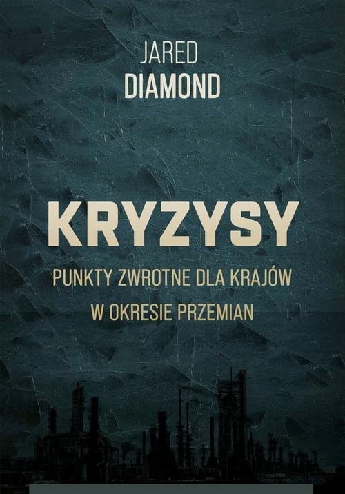 okładka Kryzysy Punkty zwrotne dla krajów w okresie przemian książka | Diamond Jared