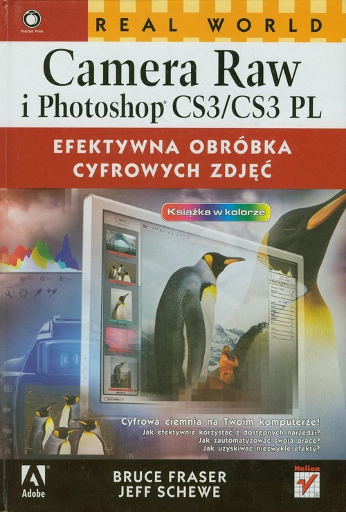 okładka Real World Camera Raw i Photoshop CS3/CS3 PL Efektywna obróbka cyfrowych zdjęć książka | Bruce Fraser, Jeff Schewe