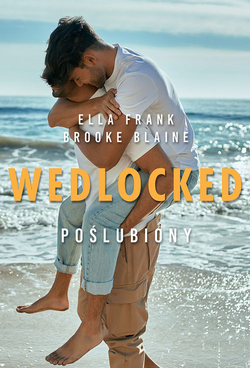 okładka WEDLOCKED Poślubiony książka | Ella Frank, Brooke Blaine